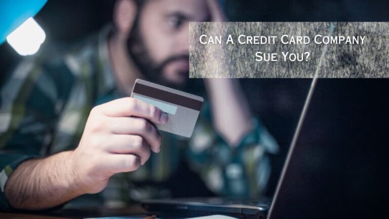 Can A Credit Card Company Sue You?