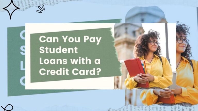 Can You Pay Student Loans With A Credit Card?