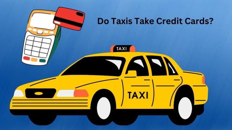 Do Taxis Take Credit Cards?